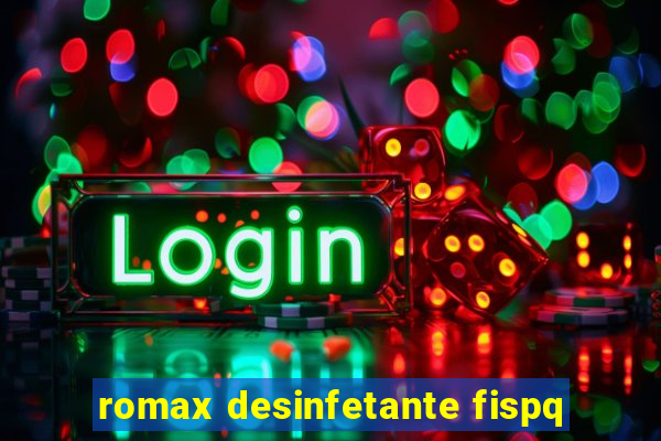 romax desinfetante fispq